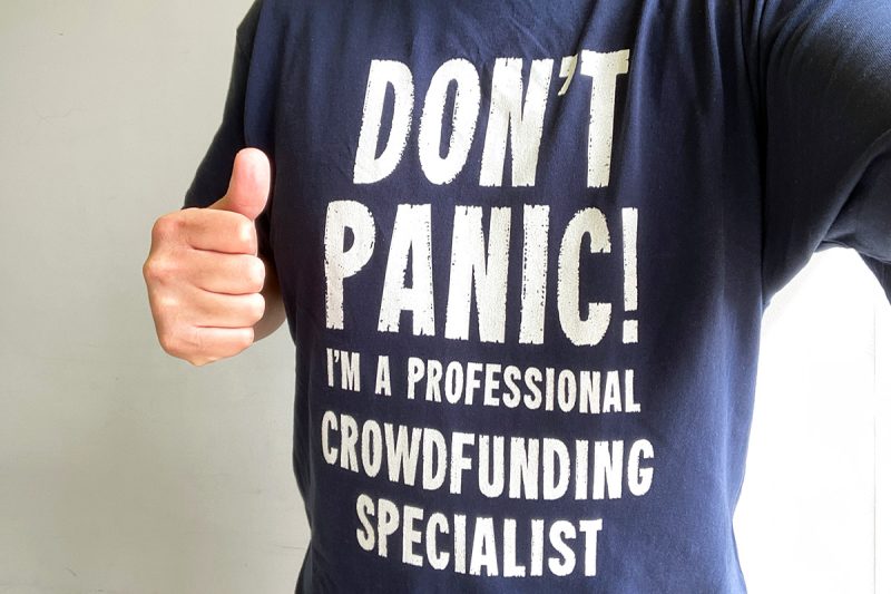 DON'T PANIC!
I'M A PROFESSIONAL CROWDFUNDING SPECIALIST